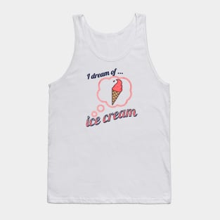 I Dream of Ice Cream Tank Top